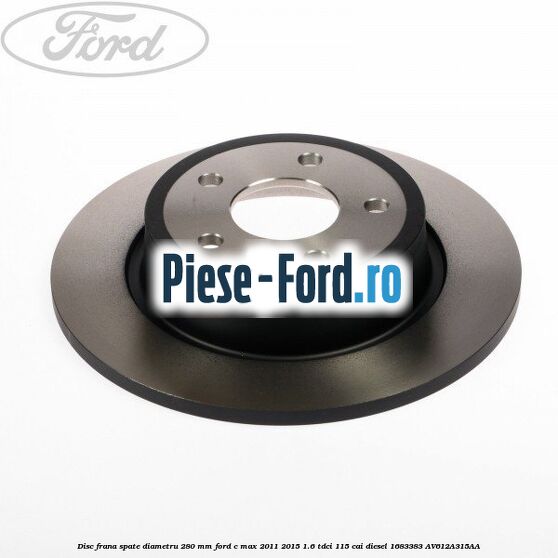 Disc frana spate diametru 280 mm Ford C-Max 2011-2015 1.6 TDCi 115 cai diesel #BD9D704676