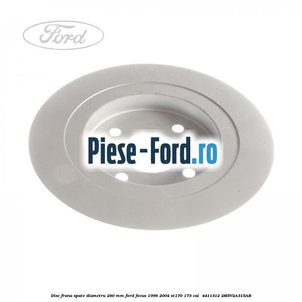 Disc frana spate diametru 280 mm Ford Focus 1998-2004 ST170 173 cai  #4C4F522720