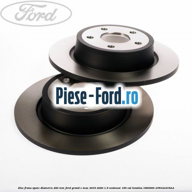 Disc frana spate diametru 280 mm Ford Grand C-Max 2016-2020 1.5 EcoBoost 150 cai benzina #0A64B381BF