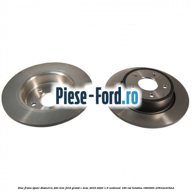 Disc frana spate diametru 280 mm Ford Grand C-Max 2016-2020 1.5 EcoBoost 150 cai benzina #0A64B381BF