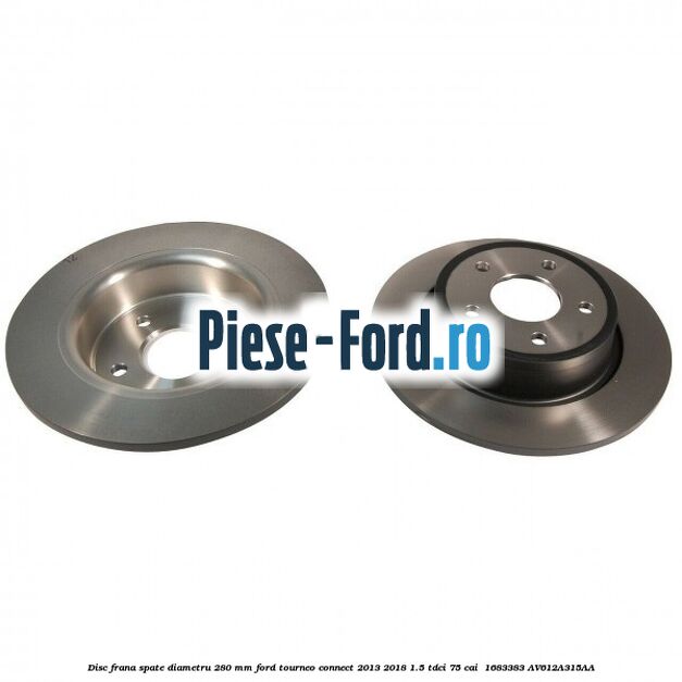 Disc frana spate diametru 280 mm Ford Tourneo Connect 2013-2018 1.5 TDCi 75 cai  #34C58A8C91
