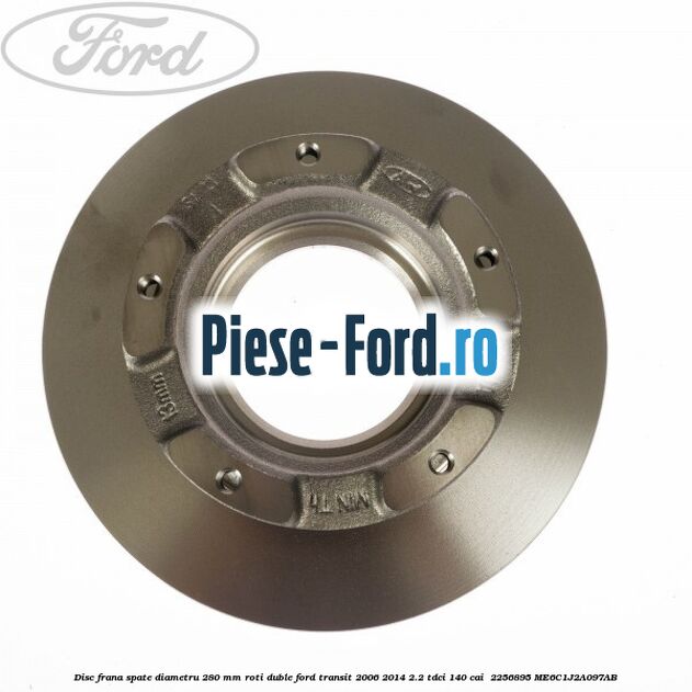 Disc frana spate diametru 280 mm roti duble Ford Transit 2006-2014 2.2 TDCi 140 cai  #5DA56F03BD