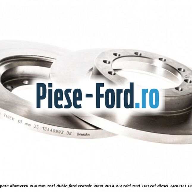 Disc frana spate diametru 284 mm, roti duble Ford Transit 2006-2014 2.2 TDCi RWD 100 cai diesel