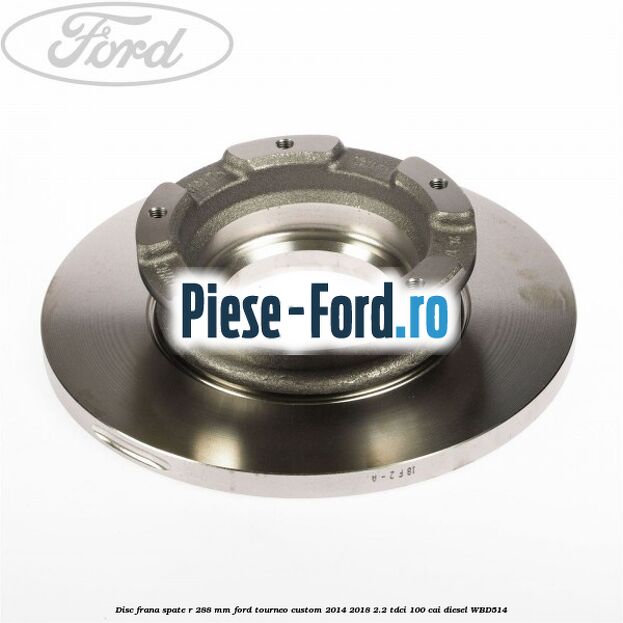 Disc frana fata R 308 mm Ford Tourneo Custom 2014-2018 2.2 TDCi 100 cai diesel