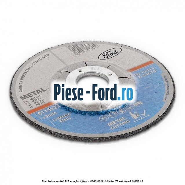 Disc taiere metal 115 mm Ford Fiesta 2008-2012 1.6 TDCi 75 cai diesel