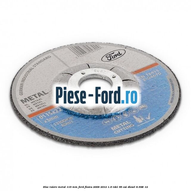 Disc taiere metal 115 mm Ford Fiesta 2008-2012 1.6 TDCi 95 cai diesel