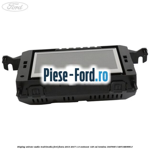 Display unitate audio multimedia Ford Fiesta 2013-2017 1.0 EcoBoost 125 cai benzina
