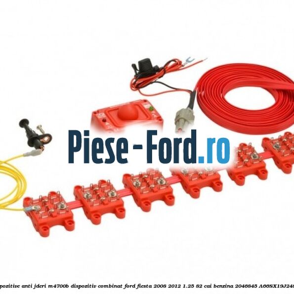 Dispozitive anti-jderi M4700, dispozitiv combinat Ford Fiesta 2008-2012 1.25 82 cai benzina