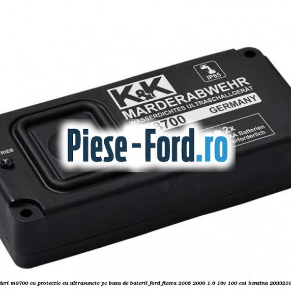 Dispozitive anti-jderi M8700, cu protectie cu ultrasunete, pe baza de baterii Ford Fiesta 2005-2008 1.6 16V 100 cai benzina