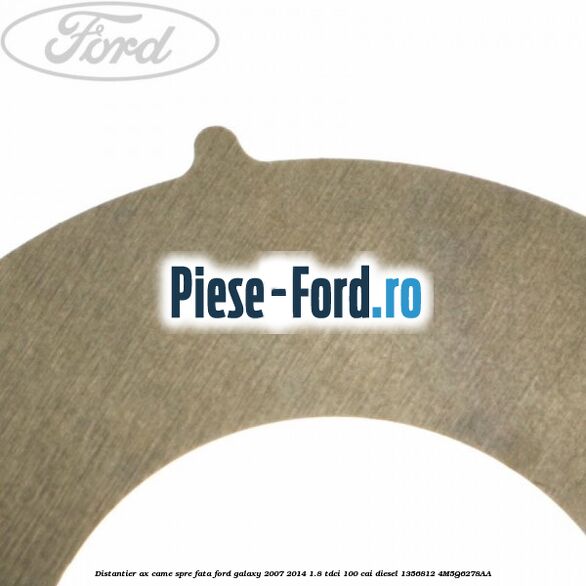 Distantier ax came spre fata Ford Galaxy 2007-2014 1.8 TDCi 100 cai diesel #763E111581