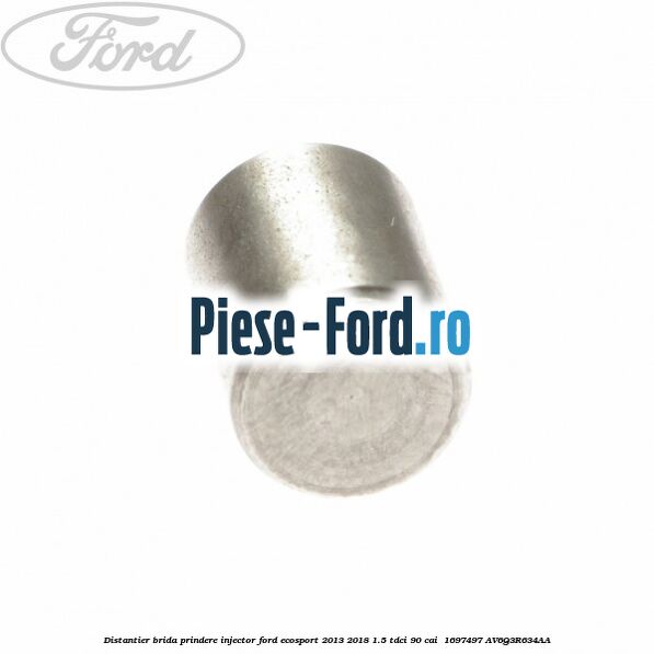 Distantier brida prindere injector Ford EcoSport 2013-2018 1.5 TDCi 90 cai  #8498792F4D