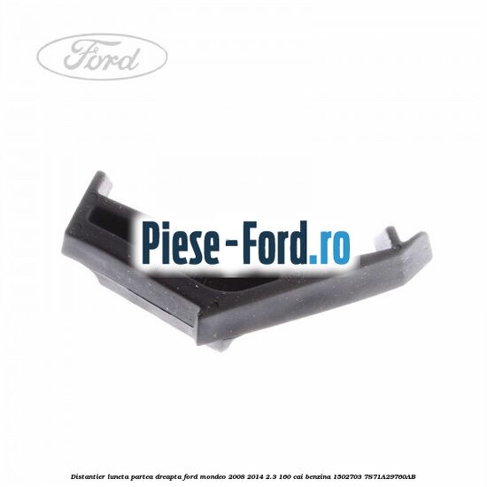 Distantier luneta Ford Mondeo 2008-2014 2.3 160 cai benzina