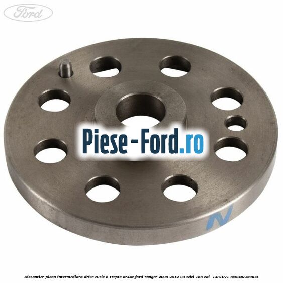 Distantier placa intermediara drive cutie 5 trepte 5R44E Ford Ranger 2006-2012 3.0 TDCi 156 cai #E1D797E65B