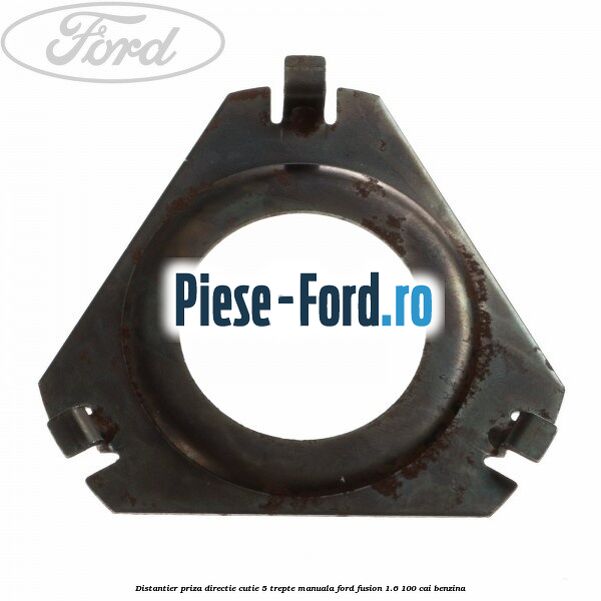 Distantier priza directie cutie 5 trepte manuala Ford Fusion 1.6 100 cai benzina