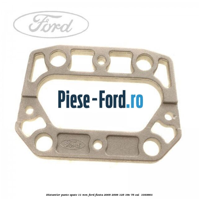 Distantier punte spate 11 mm Ford Fiesta 2005-2008 1.25 16V 75 cai #3BB6F2C96F