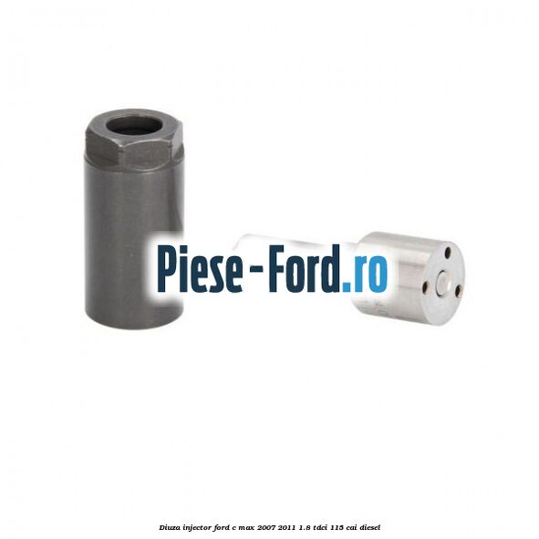 Diuza injector Ford C-Max 2007-2011 1.8 TDCi 115 cai diesel
