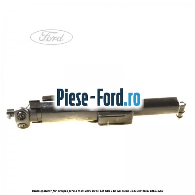 Diuza spalator far dreapta Ford S-Max 2007-2014 1.6 TDCi 115 cai diesel