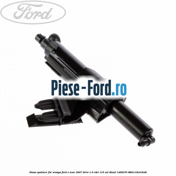 Diuza spalator far stanga Ford S-Max 2007-2014 1.6 TDCi 115 cai diesel