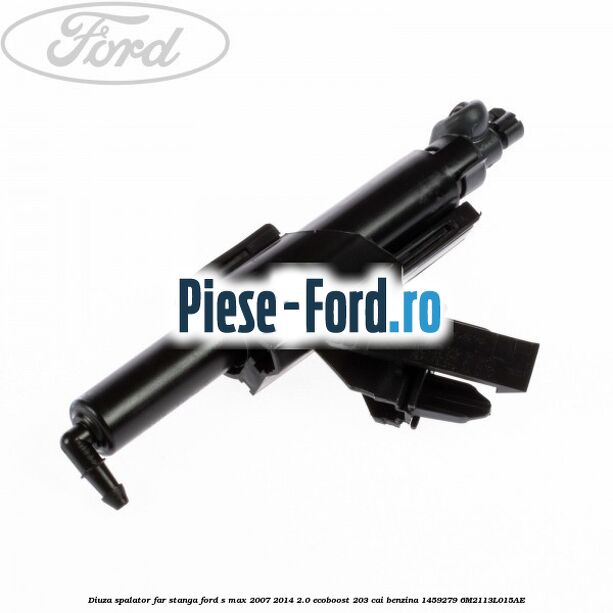 Diuza spalator far stanga Ford S-Max 2007-2014 2.0 EcoBoost 203 cai benzina