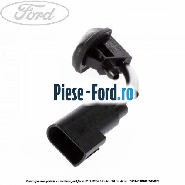 Diuza spalator parbriz cu incalzire Ford Focus 2011-2014 1.6 TDCi 115 cai diesel #3B8C54D45B