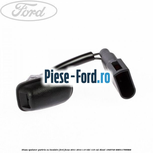 Diuza spalator parbriz cu incalzire Ford Focus 2011-2014 1.6 TDCi 115 cai diesel #3B8C54D45B