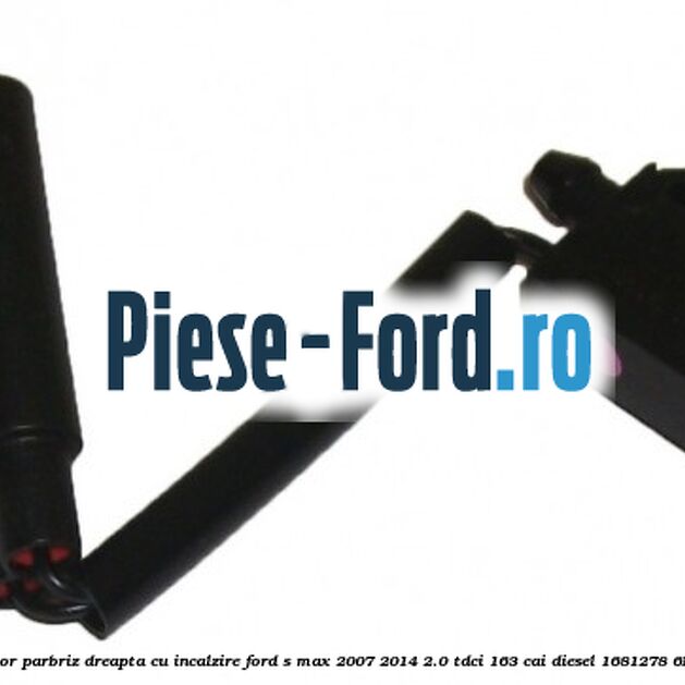 Diuza spalator parbriz dreapta cu incalzire Ford S-Max 2007-2014 2.0 TDCi 163 cai diesel