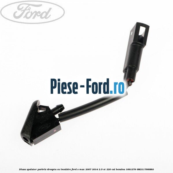 Diuza spalator parbriz dreapta cu incalzire Ford S-Max 2007-2014 2.5 ST 220 cai benzina