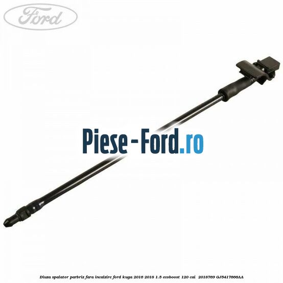 Diuza spalator parbriz fara incalzire Ford Kuga 2016-2018 1.5 EcoBoost 120 cai  #9642FD6CC9