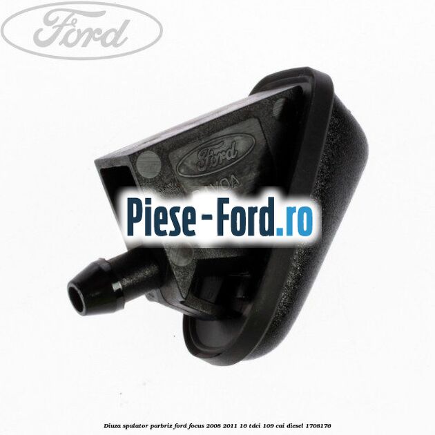 Diuza spalator parbriz Ford Focus 2008-2011 1.6 TDCi 109 cai #A680D6BA90