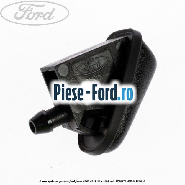 Diuza spalator parbriz Ford Focus 2008-2011 1.6 Ti 115 cai #1AC60ADD0B