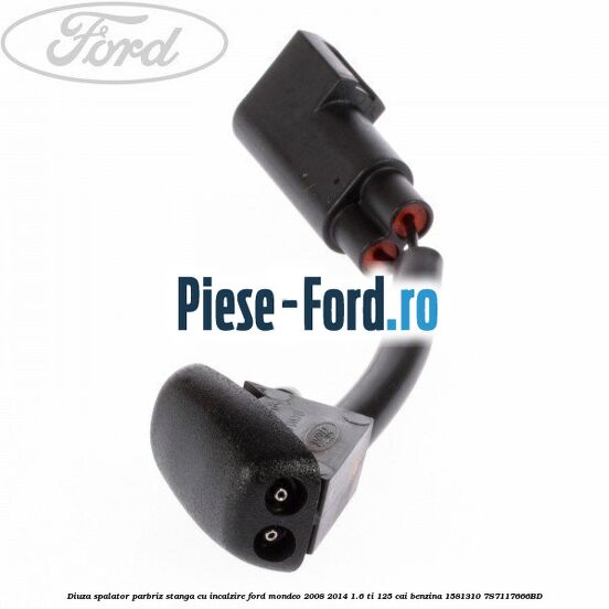 Diuza spalator parbriz stanga cu incalzire Ford Mondeo 2008-2014 1.6 Ti 125 cai benzina