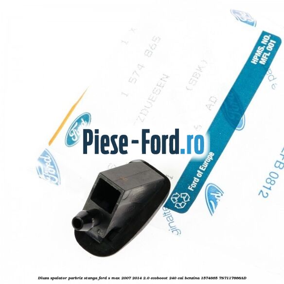 Diuza spalator parbriz stanga Ford S-Max 2007-2014 2.0 EcoBoost 240 cai benzina