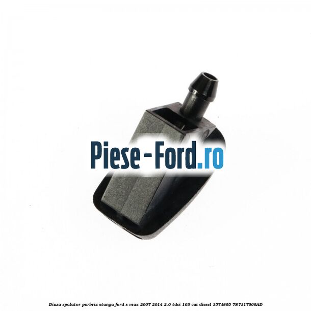 Diuza spalator parbriz stanga Ford S-Max 2007-2014 2.0 TDCi 163 cai diesel