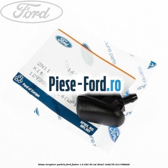 Diuza stropitor parbriz Ford Fusion 1.6 TDCi 90 cai diesel