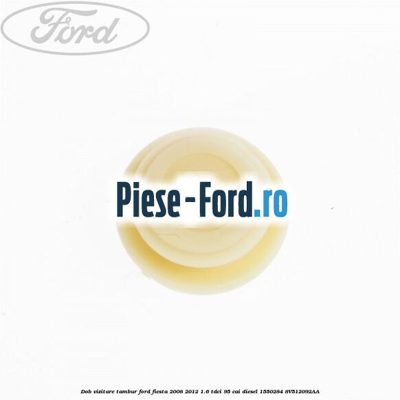 Dob vizitare tambur Ford Fiesta 2008-2012 1.6 TDCi 95 cai diesel
