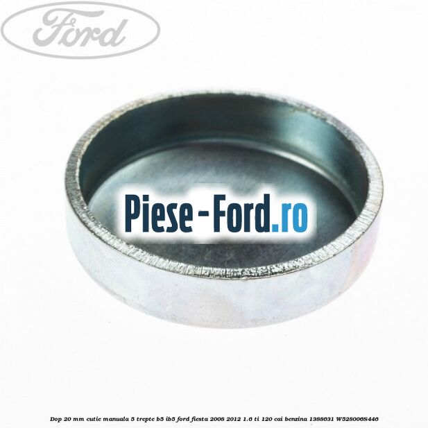 Dop 20 mm cutie manuala 5 trepte B5/IB5 Ford Fiesta 2008-2012 1.6 Ti 120 cai benzina