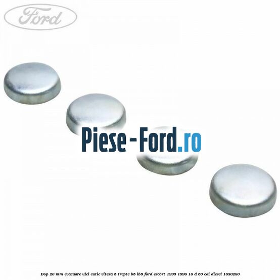 Dop 20 mm evacuare ulei cutie viteza 5 trepte B5/IB5 Ford Escort 1995-1998 1.8 D 60 cai #E9DA49B41B