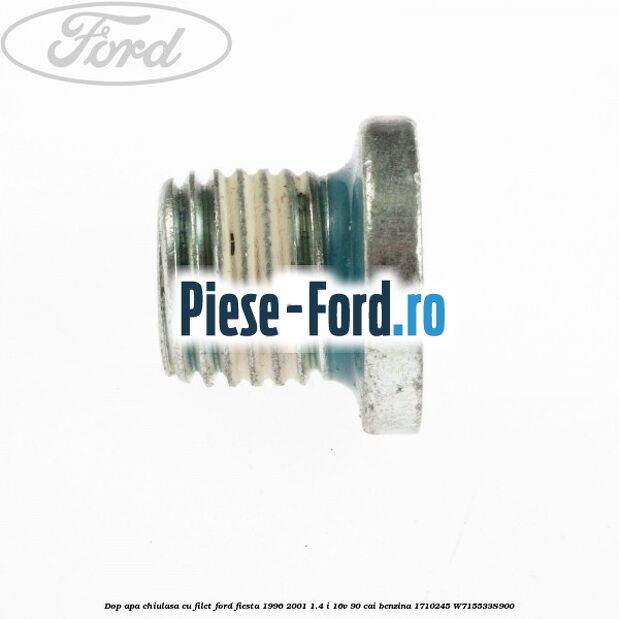 Dop apa chiulasa, cu filet Ford Fiesta 1996-2001 1.4 i 16V 90 cai benzina