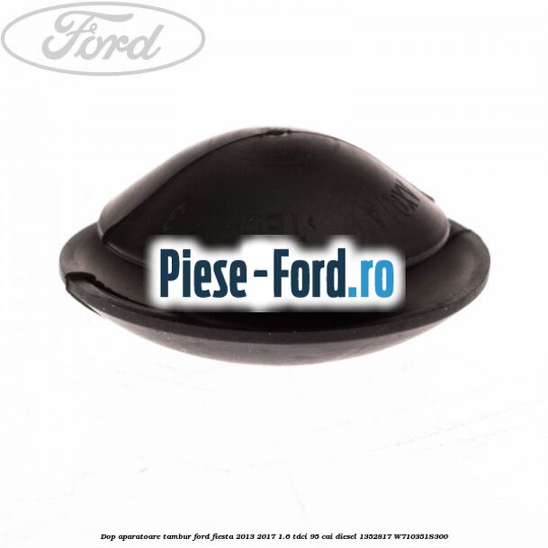 Dop aparatoare tambur Ford Fiesta 2013-2017 1.6 TDCi 95 cai diesel