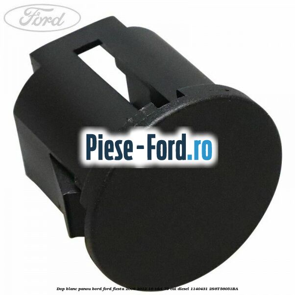 Dop blanc panou bord Ford Fiesta 2008-2012 1.6 TDCi 75 cai #655661B574