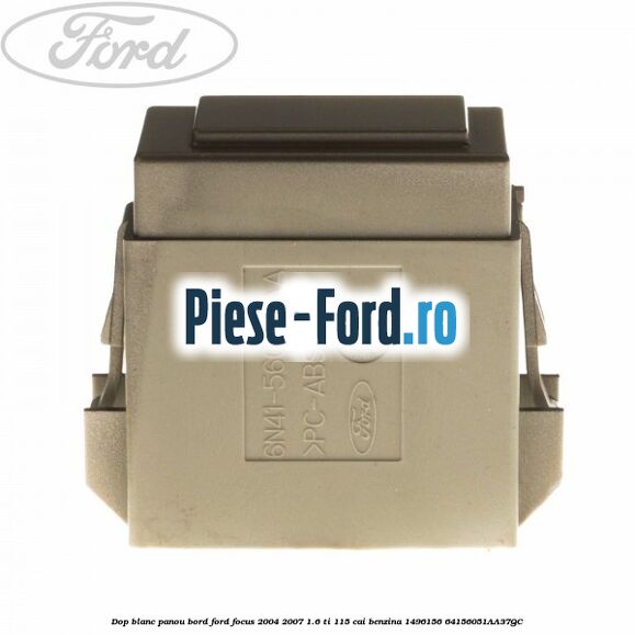 Dop blanc panou bord Ford Focus 2004-2007 1.6 Ti 115 cai #EE120984C4 Dop blanc panou bord Ford Focus 2004-2007 1.6 Ti 115 cai benzina #EE120984C4