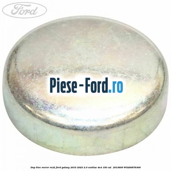 Dop bloc motor M22 Ford Galaxy 2015-2023 2.0 EcoBlue 4x4 150 cai  #02538D1C4F