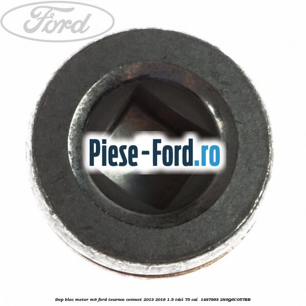 Dop bloc motor M6 Ford Tourneo Connect 2013-2018 1.5 TDCi 75 cai  #289458AF83