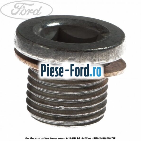 Dop bloc motor M6 Ford Tourneo Connect 2013-2018 1.5 TDCi 75 cai  #289458AF83