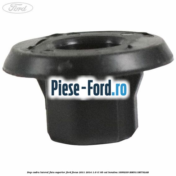 Distantier tapiterie plafon Ford Focus 2011-2014 1.6 Ti 85 cai benzina