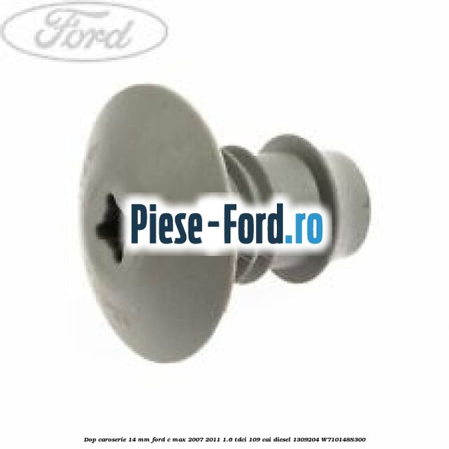 Dop caroserie 12 x 0.5 mm Ford C-Max 2007-2011 1.6 TDCi 109 cai diesel