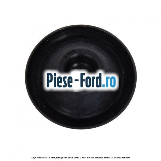 Dop caroserie 12 x 0.5 mm Ford Focus 2011-2014 1.6 Ti 85 cai benzina