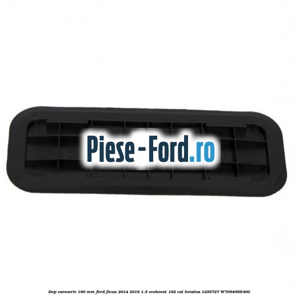 Dop caroserie 180 mm Ford Focus 2014-2018 1.5 EcoBoost 182 cai benzina