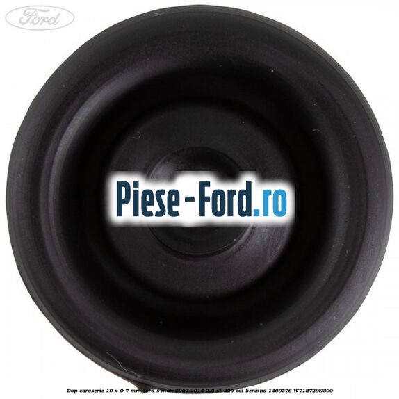Dop caroserie 19 x 0.7 mm Ford S-Max 2007-2014 2.5 ST 220 cai benzina