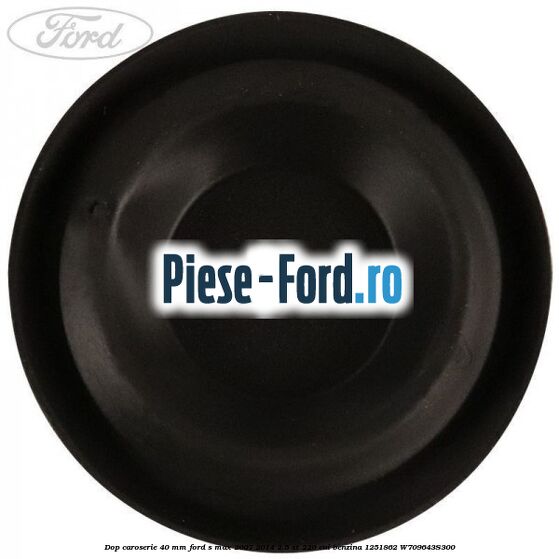 Dop caroserie 40 mm Ford S-Max 2007-2014 2.5 ST 220 cai benzina
